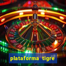 plataforma tigre pagando no cadastro